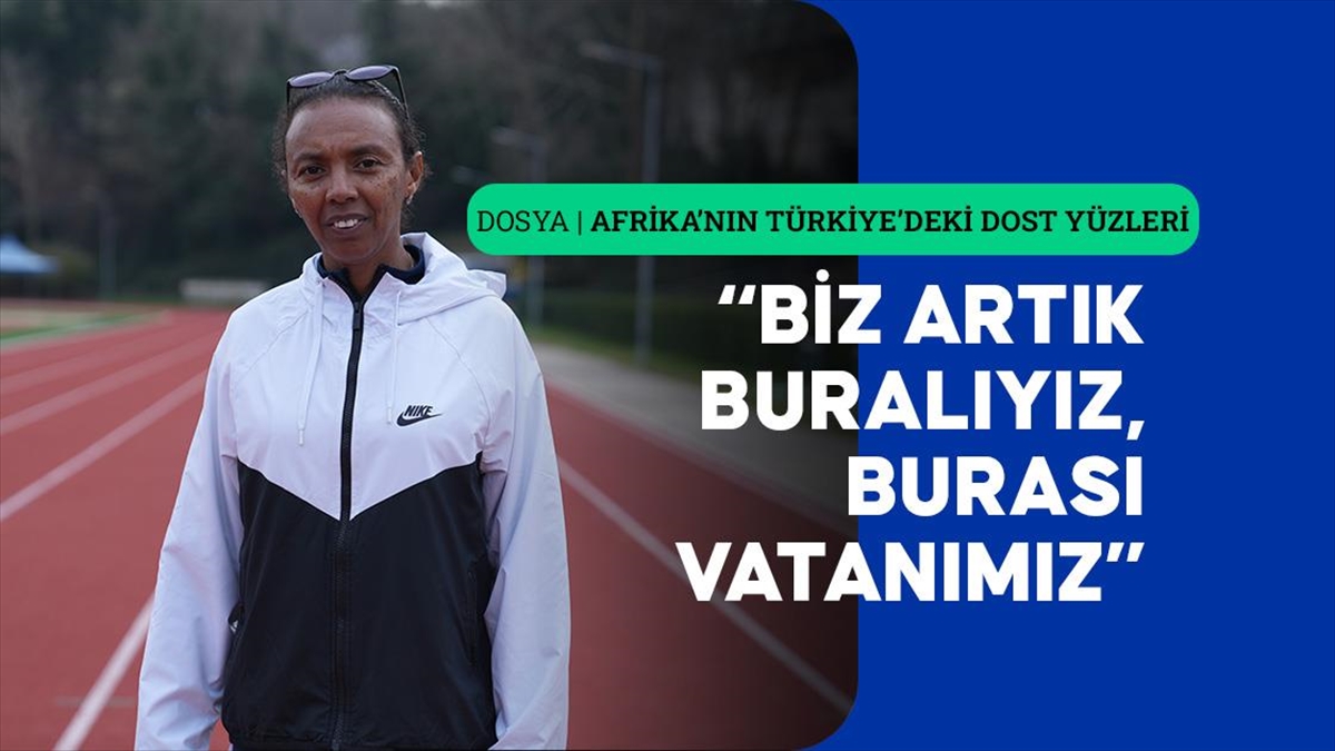 Milli Atlet Elvan, Türkiye Ile Etiyopya’yı Tanıştırdığına Inanıyor Haberi