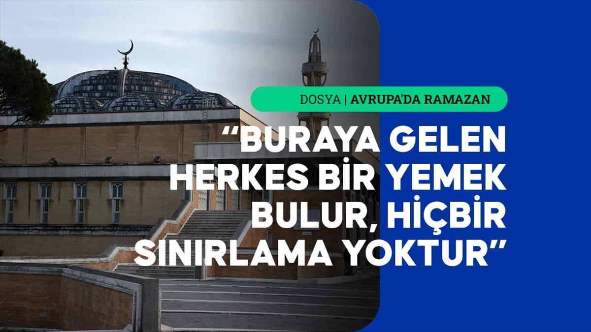 Roma Büyük Cami Ramazanda Iftar Sofralarıyla Herkes Için Buluşma Noktası Haline Geliyor Haberi