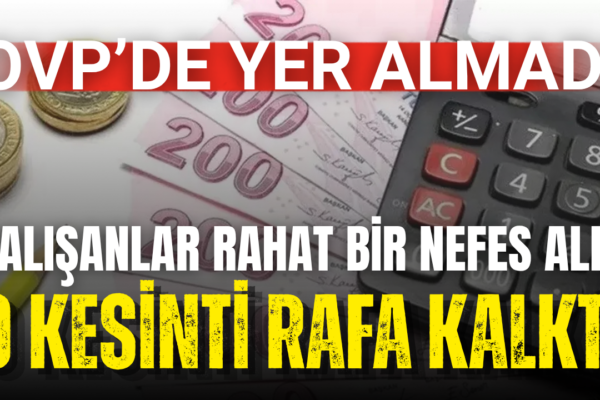 Maaş kesintisi tarihe karıştı: Milyonlarca çalışana müjde